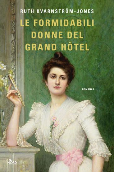 Immagine di FORMIDABILI DONNE DEL GRAND HOTEL (LE)