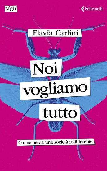 Immagine di NOI VOGLIAMO TUTTO. CRONACHE DA UNA SOCIETA` INDIFFERENTE