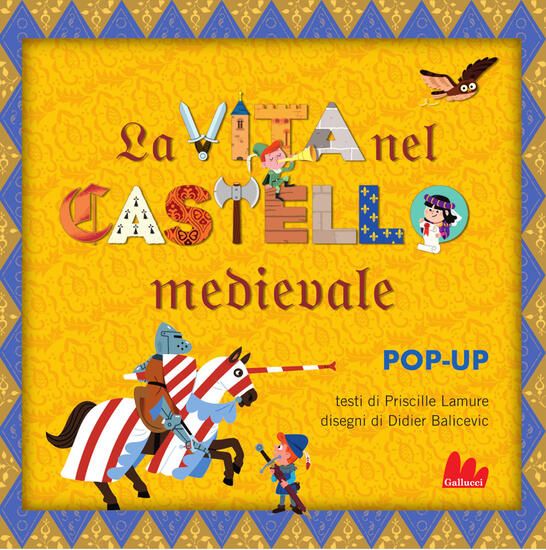 Immagine di VITA NEL CASTELLO MEDIEVALE LIBRO POP-UP. EDIZ. A COLORI (LA)