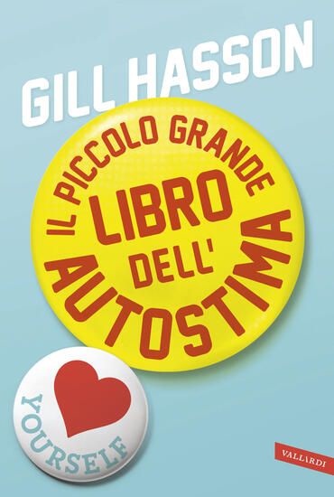 Immagine di PICCOLO GRANDE LIBRO DELL`AUTOSTIMA (IL)