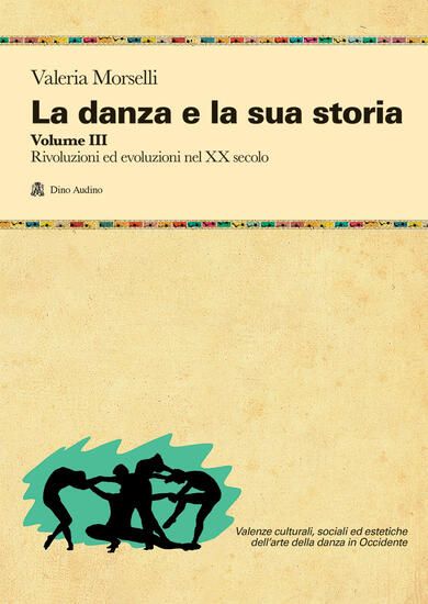 Immagine di DANZA E LA SUA STORIA. +E-BOOK - VOLUME 3