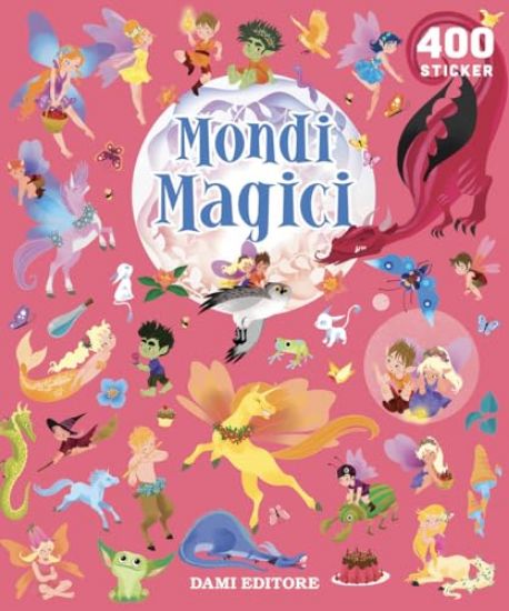 Immagine di MONDI MAGICI. 400 STICKERS. EDIZ. A COLORI