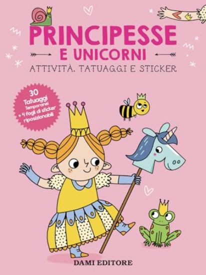 Immagine di PRINCIPESSE E UNICORNI. ATTIVITA`, TATUAGGI E STICKER. EDIZ. A COLORI. CON TATUAGGI TEMPORANEI. CON