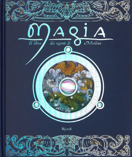 Immagine di MAGIA. IL LIBRO DEI SEGRETI DI MERLINO. EDIZ. A COLORI