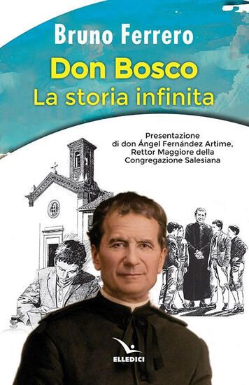 Immagine di DON BOSCO. LA STORIA INFINITA