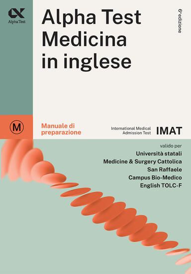 Immagine di ALPHA TEST. MEDICINA IN INGLESE. IMAT INTERNATIONAL MEDICAL ADMISSION TEST. MANUALE DI PREPARAZIONE