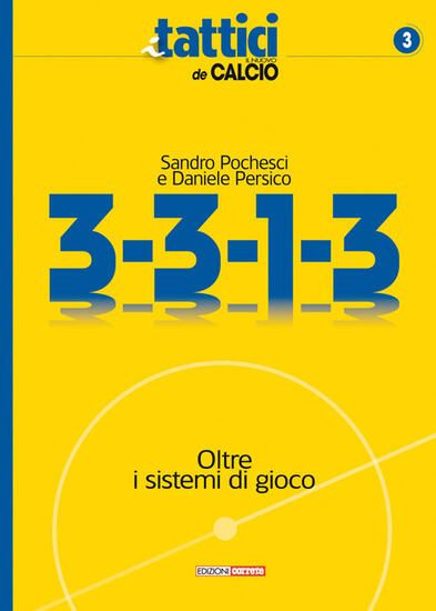 Immagine di 3-3-1-3. OLTRE I SISTEMI DI GIOCO