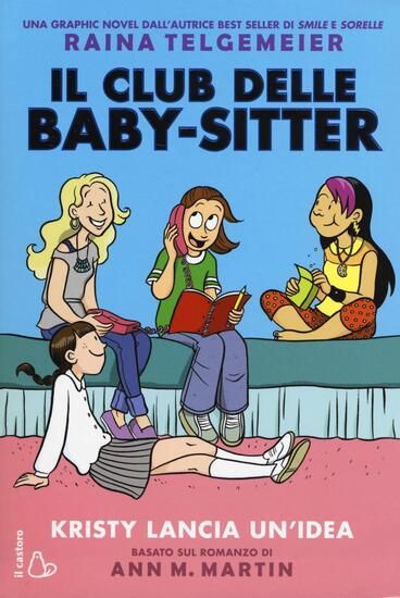 Immagine di KRISTY LANCIA UN`IDEA. IL CLUB DELLE BABY-SITTER