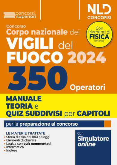 Immagine di CONCORSO 350 OPERATORI CORPO VIGILI DEL FUOCO 2024. MANUALE CON TEORIA + QUIZ SUDDIVISI CAPITOLO