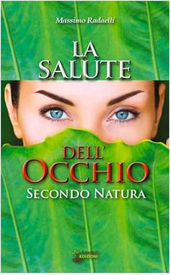 Immagine di SALUTE DELL`OCCHIO. SECONDO NATURA LA