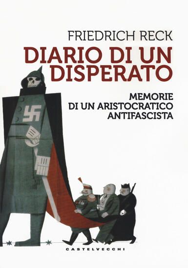 Immagine di DIARIO DI UN DISPERATO. MEMORIE DI UN ARISTOCRATICO ANTIFASCISTA