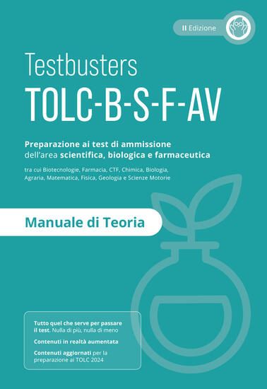 Immagine di MANUALE DI TEORIA. PREPARAZIONE AL TEST DI AMMISSIONE TOLC B-S-F-AV. AREA SCIENTIFICA, BIOLOGICA...