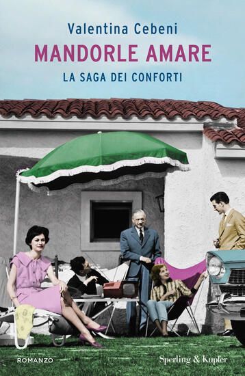 Immagine di MANDORLE AMARE. LA SAGA DEI CONFORTI