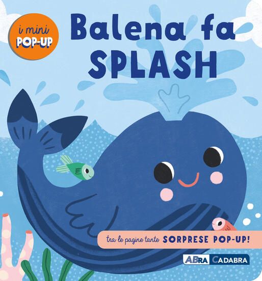 Immagine di BALENA FA SPLASH! I MINI POP UP. EDIZ. A COLORI