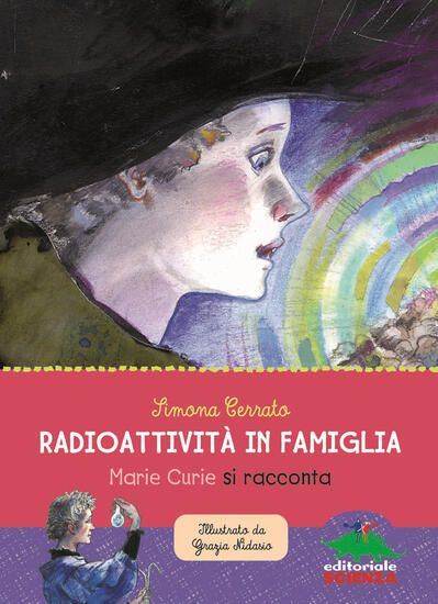 Immagine di RADIOATTIVITA` IN FAMIGLIA. MARIE CURIE SI RACCONTA