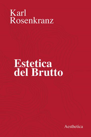 Immagine di ESTETICA DEL BRUTTO