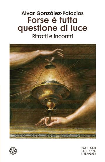 Immagine di FORSE E` TUTTA QUESTIONE DI LUCE. RITRATTI E INCONTRI