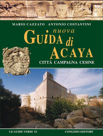 Immagine di NUOVA GUIDA DI ACAYA. CITTA` CAMPAGNA CESINE