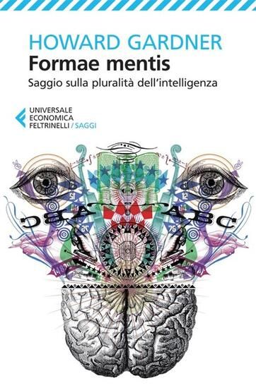 Immagine di FORMAE MENTIS. SAGGIO SULLA PLURALITA` DELL`INTELLIGENZA