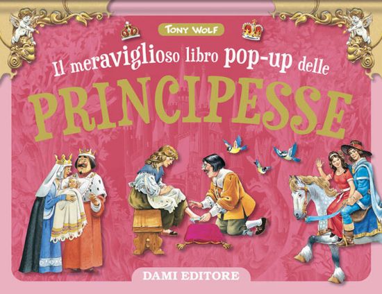 Immagine di MERAVIGLIOSO LIBRO POP-UP DELLE PRINCIPESSE. EDIZ. A COLORI (IL)