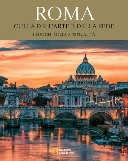 Immagine di ROMA. CULLA DELL`ARTE E DELLA FEDE. VIAGGIO IN ITALIA ALLA SCOPERTA DEL SACRO