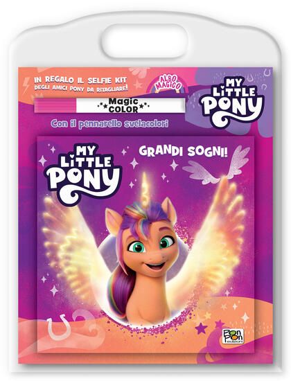 Immagine di GRANDI SOGNI! MY LITTLE PONY. ALBO MAGICO. EDIZ. A COLORI. CON PENNARELLO SVELACOLORI