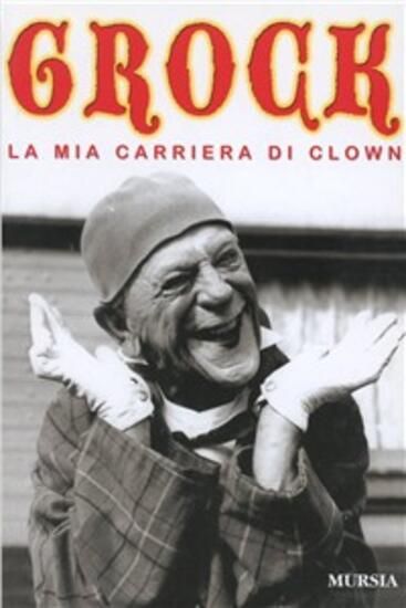 Immagine di MIA CARRIERA DI CLOWN (LA)