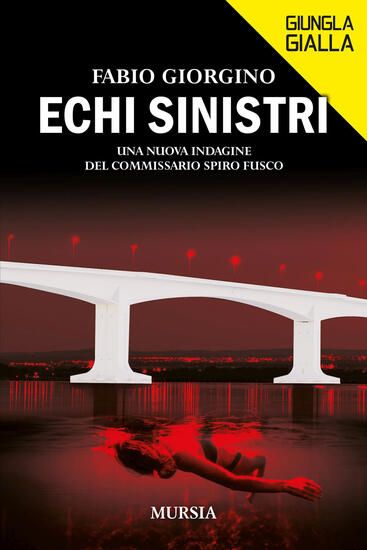 Immagine di ECHI SINISTRI. UNA NUOVA INDAGINE DEL COMMISSARIO SPIRO FUSCO