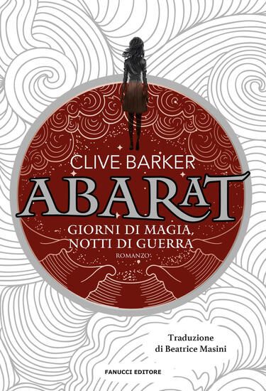 Immagine di GIORNI DI MAGIA NOTTI DI GUERRA. ABARAT - VOLUME 2