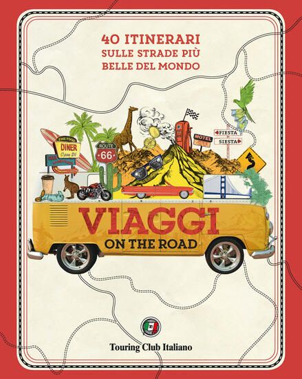 Immagine di VIAGGI ON THE ROAD. 40 ITINERARI SULLE STRADE PIU` BELLE DEL MONDO