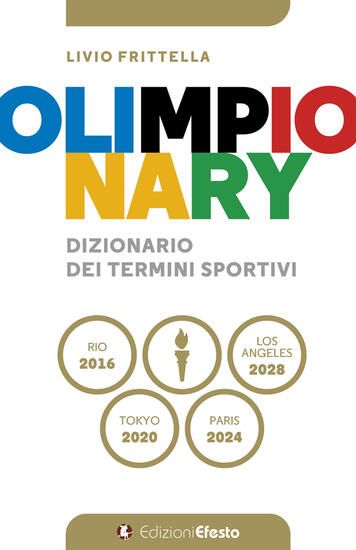 Immagine di OLIMPIONARY. DIZIONARIO DEI TERMINI SPORTIVI