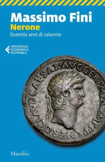 Immagine di NERONE. DUEMILA ANNI DI CALUNNIE