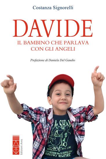 Immagine di DAVIDE. IL BAMBINO CHE PARLAVA CON GLI ANGELI