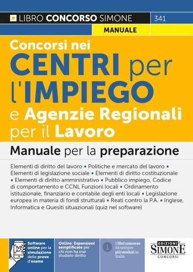 Immagine di CONCORSI NEI CENTRI PER L`IMPIEGO E AGENZIE REGIONALI PER IL LAVORO. MANUALE PER LA PREPARAZIONE