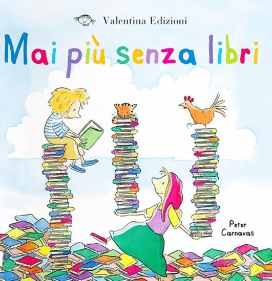 Immagine di MAI PIU` SENZA LIBRI. EDIZ. ILLUSTRATA