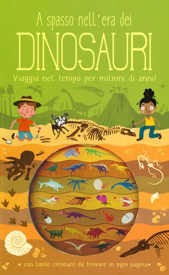 Immagine di A SPASSO NELL`ERA DEI DINOSAURI. EDIZ. A COLORI