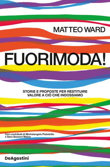 Immagine di FUORIMODA! STORIE E PROPOSTE PER RESTITUIRE VALORE A CIO` CHE INDOSSIAMO