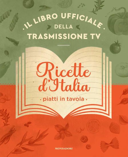 Immagine di RICETTE D`ITALIA. PIATTI IN TAVOLA