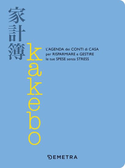 Immagine di KAKEBO. L`AGENDA DEI CONTI DI CASA PER RISPARMIARE E GESTIRE LE TUE SPESE SENZA STRESS