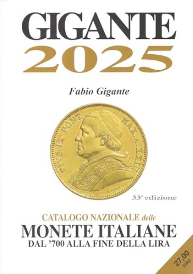 Immagine di GIGANTE 2025. CATALOGO NAZIONALE DELLE MONETE ITALIANE DAL `700 ALLA FINE DELLA LIRA