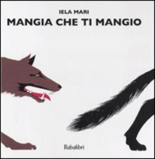 Immagine di MANGIA CHE TI MANGIO. EDIZ. ILLUSTRATA