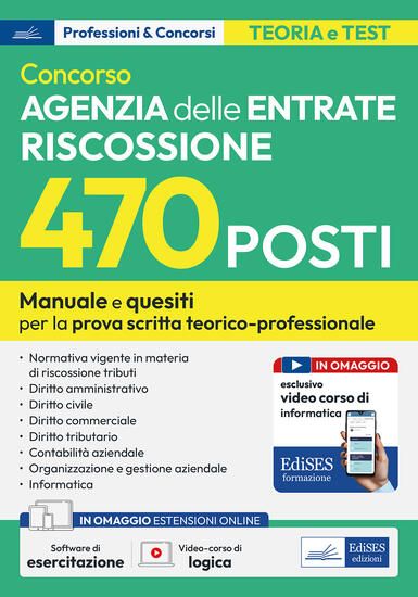 Immagine di CONCORSO 470 POSTI AGENZIA DELLE ENTRATE RISCOSSIONE. MANUALE E QUESITI PER LA PREPARAZIONE ALLA...