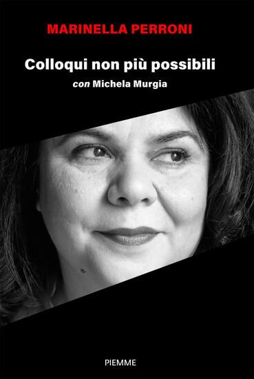 Immagine di COLLOQUI NON PIU` POSSIBILI CON MICHELA MURGIA