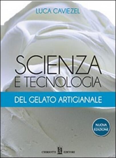 Immagine di SCIENZA E TECNOLOGIA DEL GELATO ARTIGIANALE