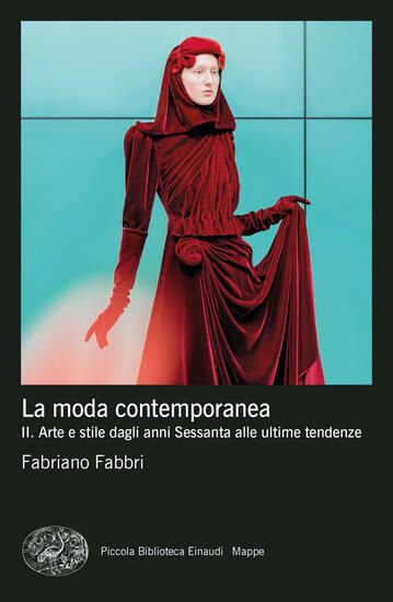 Immagine di MODA CONTEMPORANEA (LA). VOL. 2: ARTE E STILE DAGLI ANNI SESSANTA ALLE ULTIME TENDENZE - VOLUME 2