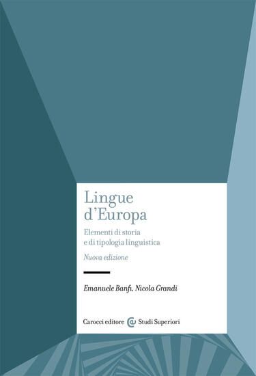 Immagine di LINGUE D`EUROPA. ELEMENTI DI STORIA E DI TIPOLOGIA LINGUISTICA. NUOVA EDIZ.