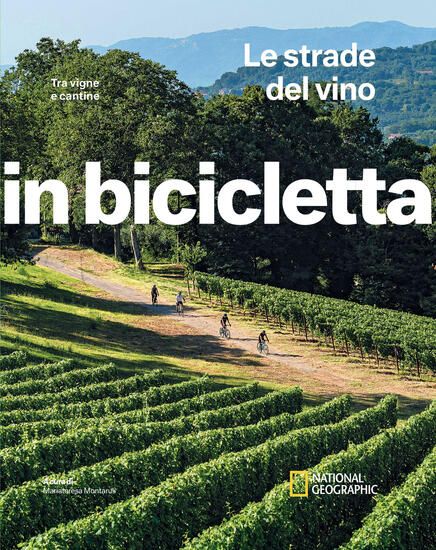 Immagine di STRADE DEL VINO. TRA VIGNE E CANTINE. IN BICICLETTA (LE)