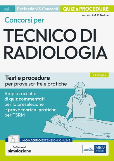 Immagine di CONCORSI PER TECNICO DI RADIOLOGIA. TEST E PROCEDURE PER PROVE SCRITTE E PRATICHE. CON SOFTWARE ...