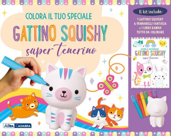 Immagine di COLORA IL TUO SPECIALE GATTINO SQUISHY SUPER TENERINO. EDIZ. ILLUSTRATA. CON GADGET. CON 6 PENNA...