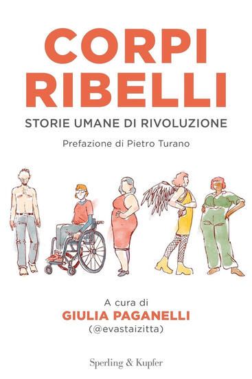 Immagine di CORPI RIBELLI. STORIE UMANE DI RIVOLUZIONE